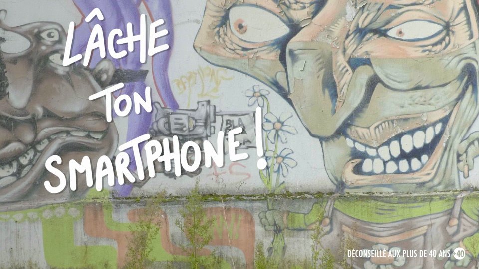 Lâche Ton Smartphone !